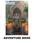 Death. Save. Repeat, A One Shot Adventure