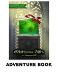 Gelatinous Gifts, A One Shot Adventure