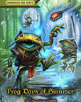 Frog Days of Summer, A One Shot Adventure