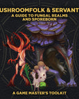 Mushroom Folk and Servants