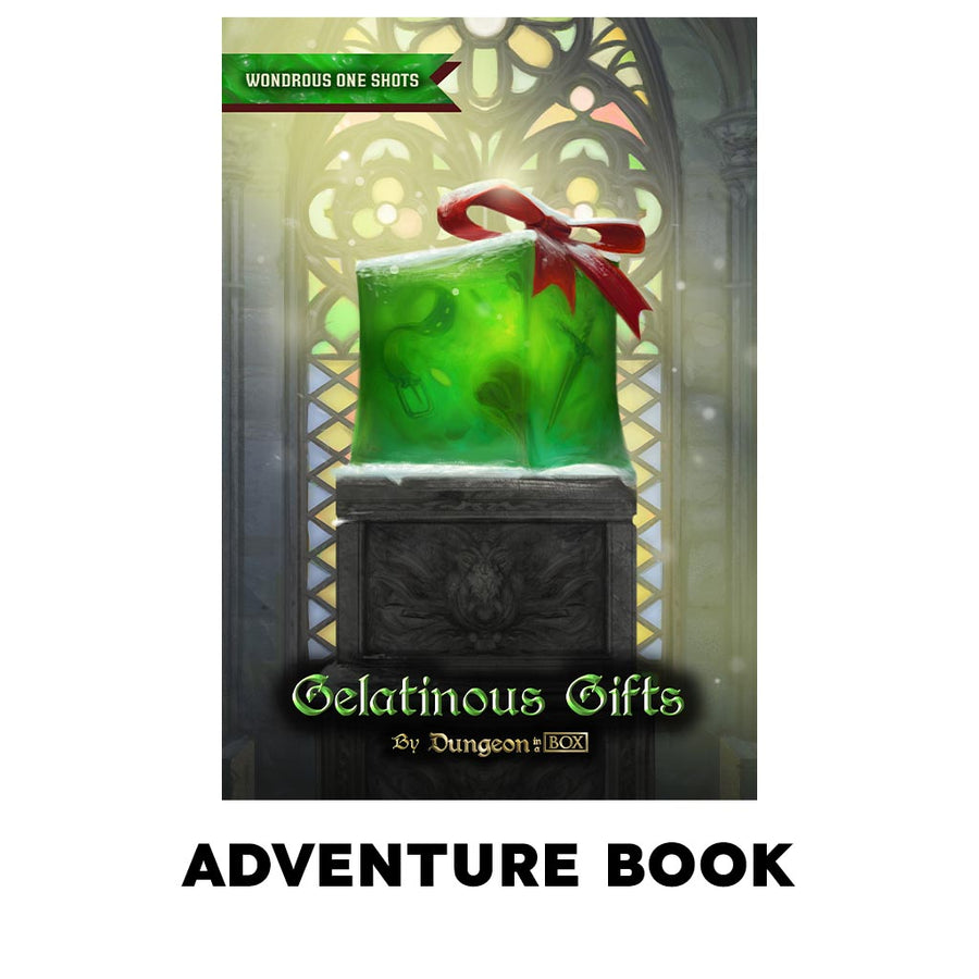 Gelatinous Gifts, A One Shot Adventure