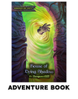House of Dying Shadows, A One Shot Adventure